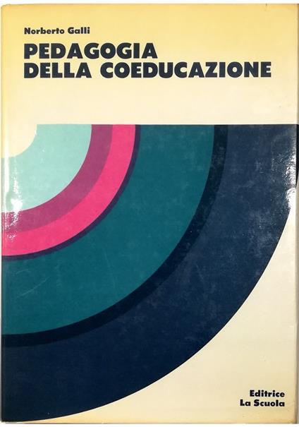Pedagogia della coeducazione - Norberto Galli - copertina