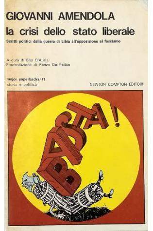 La crisi dello Stato liberale Scritti politici dalla guerra di Libia all'opposizione al fascismo - copertina