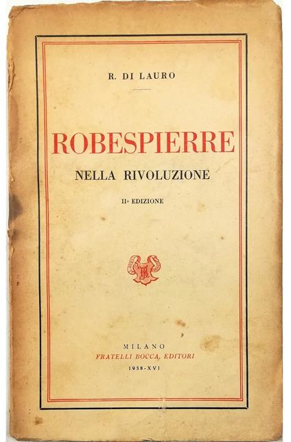 Robespierre nella rivoluzione - Raffaele Di Lauro - copertina