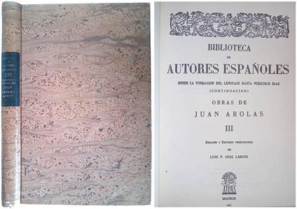 Biblioteca de Autores Espanoles - Desde la Formacion del Lenguaje Hasta Nuestros Dias. Obras de Juan Arolas Bonet III - copertina