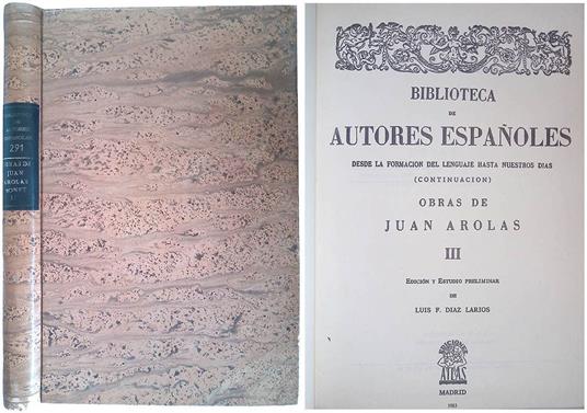 Biblioteca de Autores Espanoles - Desde la Formacion del Lenguaje Hasta Nuestros Dias. Obras de Juan Arolas Bonet III - copertina