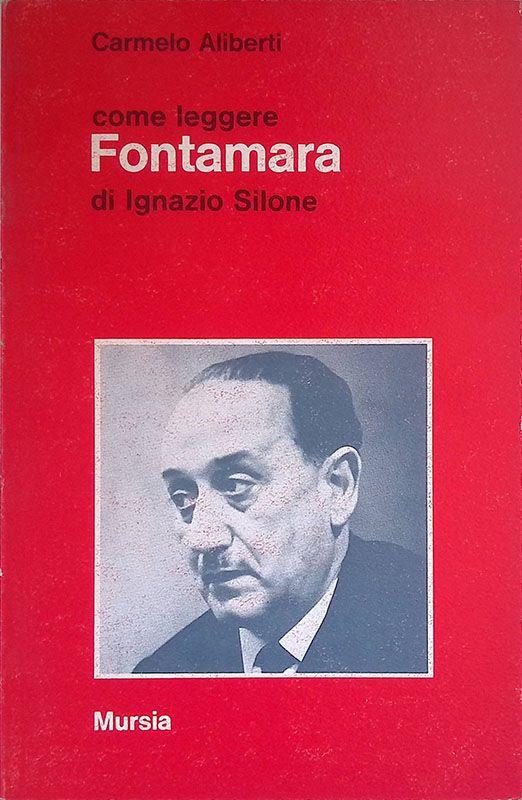 Come leggere Fontamara di Ignazio Silone - Carmelo Aliberti - copertina