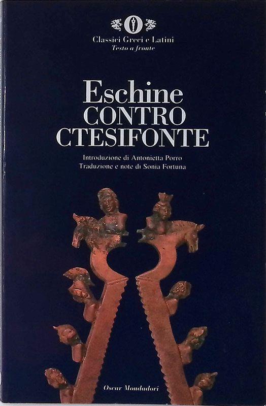 Contro Ctesifonte - Eschine - Libro Usato - Mondadori - | IBS