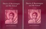 Duccio di Buoninsegna and his school. 2 volumi
