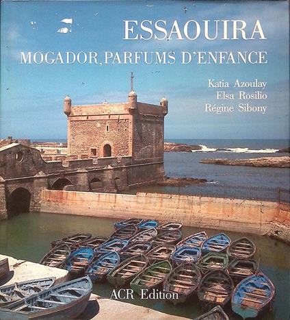 Essaouira. Mogador, parfums d'enfance - copertina