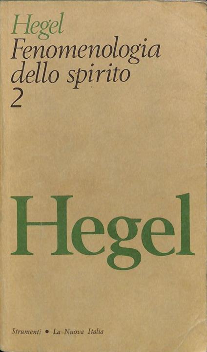 Fenomenologia dello spirito. Volume 2 - copertina