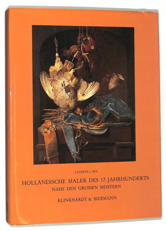 Hollandische Maler des 17. Jahrhunderts nahe den grossen Meistern. Landschaften und Stilleben - copertina