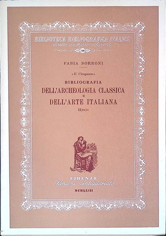 Il Cicognara. Bibliografia dell'archeologia classica e dell'arte italiana. Volume II tomo IV Roma dal 1851 - Zurigo - Fabia Borroni - copertina