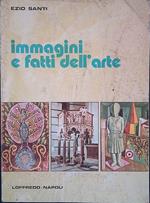 Immagini e fatti dell'arte. Elementi di storia dell'arte