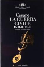 La guerra civile. De Bello Civili