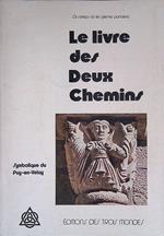 Le livre des Deux Chemins. Symbolique du Puy en Velay