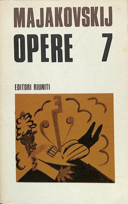 Opere. Vol. 7. Teatro e altri scritti - Vladimir Majakovskij - copertina