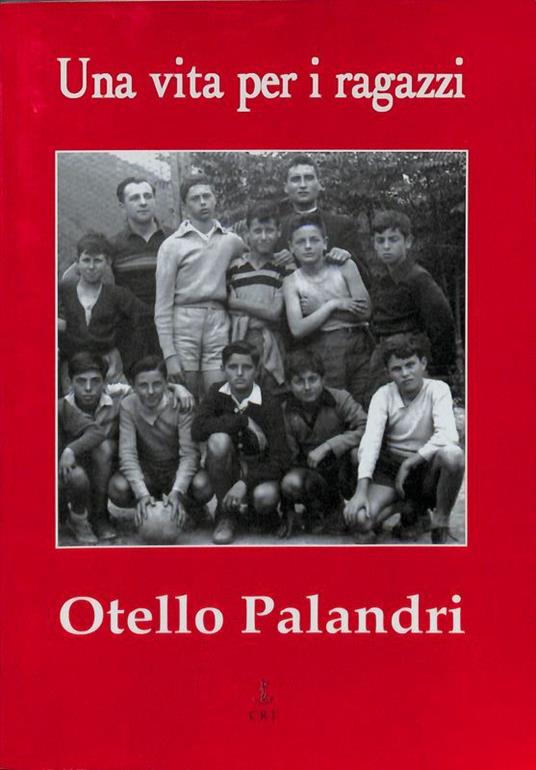 Otello Palandri. Una vita per i ragazzi - copertina