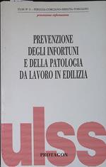 Prevenzione degli infortuni e della patologia da lavoro in edilizia