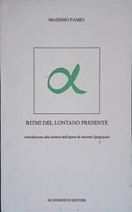 Ritmi del lontano presente. Introduzione alla lettura dell'opera di Antonio Spagnuolo