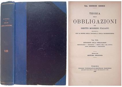 Teoria delle Obbligazioni nel Diritto Moderno Italiano esposta con la scorta della dottrina e della giurisprudenza. Vol. VIII - Estinzione delle Obbligazioni - Giorgio Giorgi - copertina