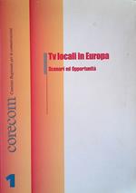 TV locali in Europa. Scenari e opportunità - Atti del convegno gennaio 2001