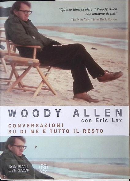 Woody Allen con Eric Lax. Conversazioni su di me e tutto il resto - copertina