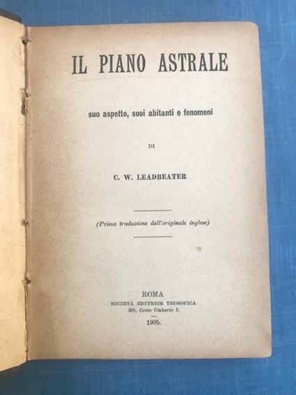 Il piano astrale. Suo aspetto, suoi abitanti e fenomeni. (Prima traduzione dall'originale inglese) - copertina