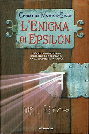 L' enigma di Epsilon - Christine Morton-Shaw - copertina