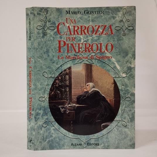 Una Carrozza per Pinerolo. La Marchesa di Spigno - Mario Gontier - copertina