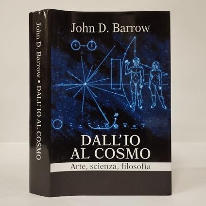 Dall'io al cosmo. Arte, scienza, filosofia - John D. Barrow - copertina