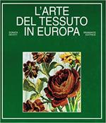 L' Arte Del Tessuto In Europa