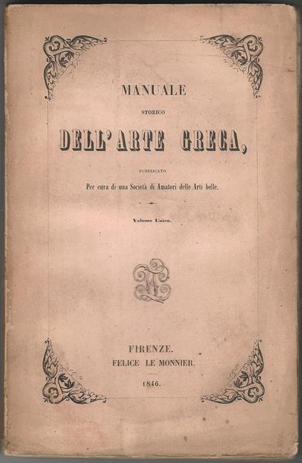 Manuale storico dell'arte greca pubblicato per cura di una Società di Amatori delle Arti belle - copertina