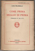 Come prima meglio di prima. Commedia in tre atti