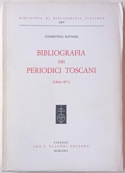 Bibliografia dei periodici toscani (1864-1871) - Clementina Rotondi - copertina