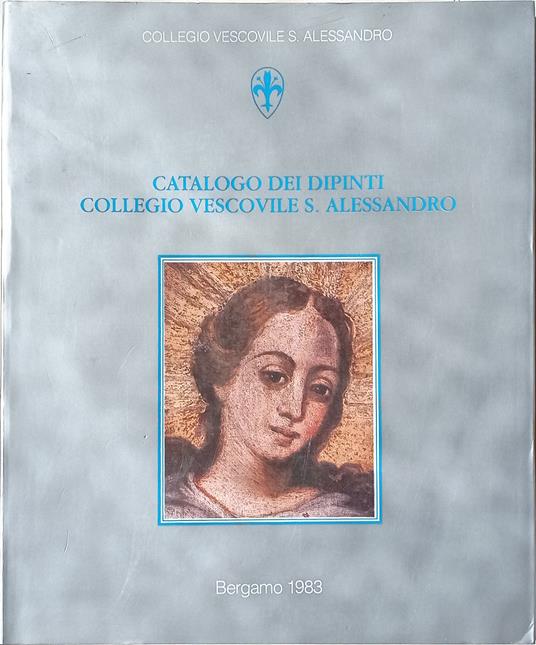 Catalogo dei dipinti Collegio Arcivescovile S. Alessandro - copertina