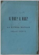 Al mare! Al mare! O la difesa navale delle coste