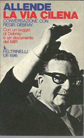 La via cilena. Conversazione con Regis Debray - Salvador Allende - copertina