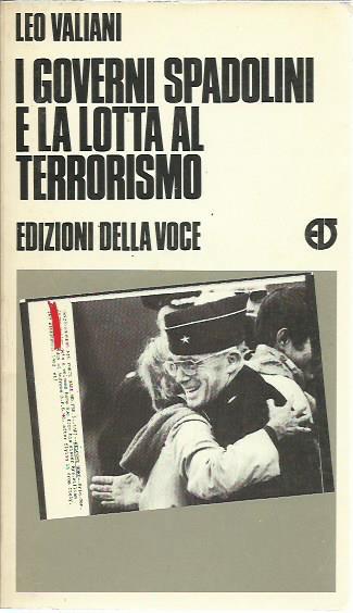 I governi Spadolini e la lotta al terrorismo - Leo Valiani - copertina