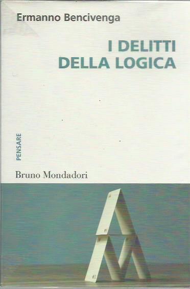 I delitti della logica - Ermanno Bencivenga - copertina