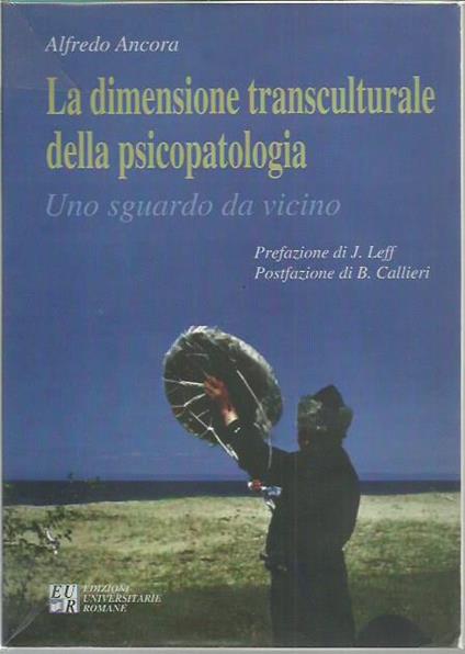 La dimensione transculturale della psicopatologia. Uno sguardo da vicino - Alfredo Ancora - copertina