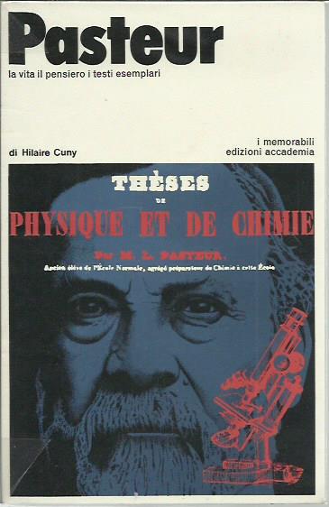 Pasteur, la vita, il pensiero, i testi esemplari - Hilaire Cuny - copertina