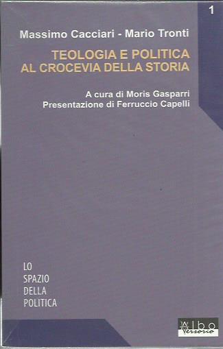 Teologia e politica al crocevia della storia - copertina