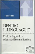 Dentro il linguaggio. Pratiche linguistiche ed etica della comunicazione
