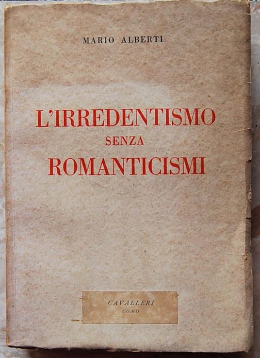 Irredentismo Senza Romanticismi - Mario Alberti - copertina
