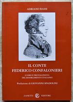 Il Conte Federico Confalonieri. (Uomo E Protagonista Del Risorgimento Italiano)