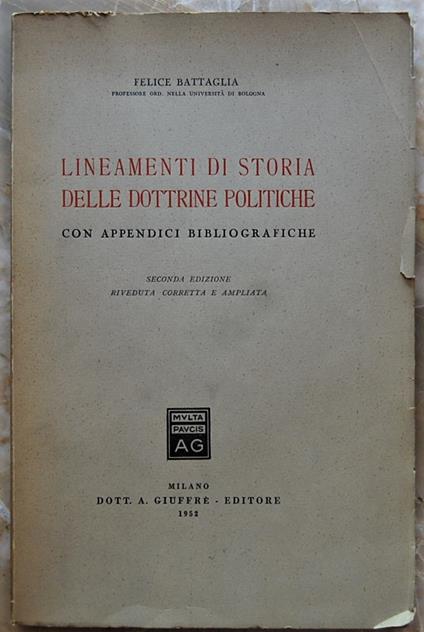 Lineamenti Di Storia Delle Dottrine Politiche. Con Appendici Bibliografiche - Felice Battaglia - copertina