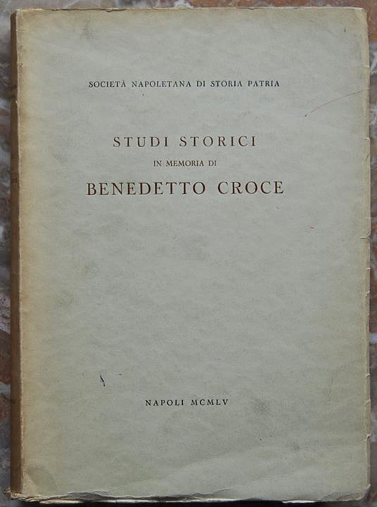 Studi Storici In Memoria Di Benedetto Croce - copertina