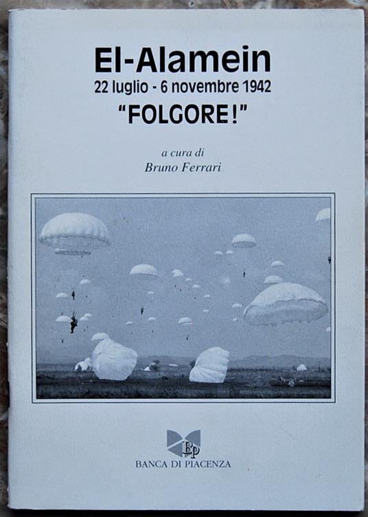El Alamein. 22 Luglio 6 Novembre 1942. Folgore - copertina