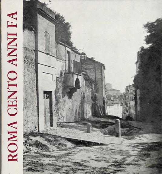 Roma cento anni fa nelle fotografie del tempo - copertina