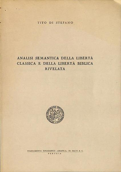 Analisi semantica della libertà classica e della libertà biblica rivelata - Tino Distefano - copertina