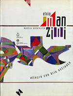 Elvio Manzini. Mostra antologica. Allegro con brio ostinato