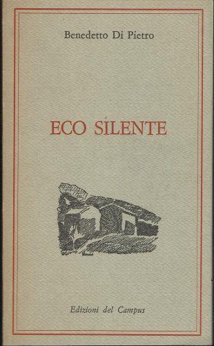 Eco silente ( 1983 - 1985 ) - Benedetto Di Pietro - copertina