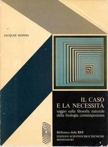 Il caso e la necessità saggio sulla filosofia naturale della biologia contemporanea - Jacques Monod - copertina