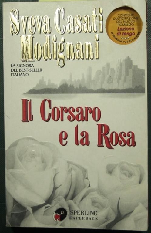 Il corsaro e la rosa - Sveva Casati Modignani - copertina